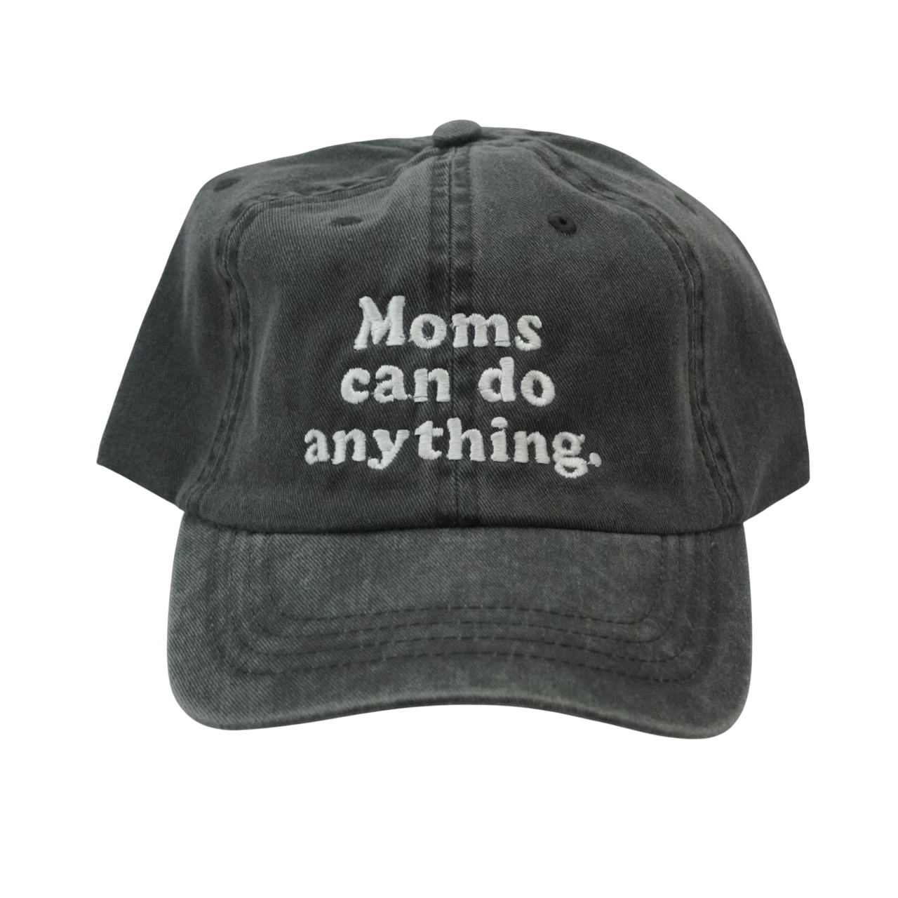 Moms can do anything.